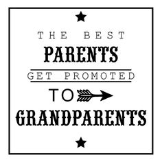 Better Beauty Vermont The best parents get promoted to grandparents