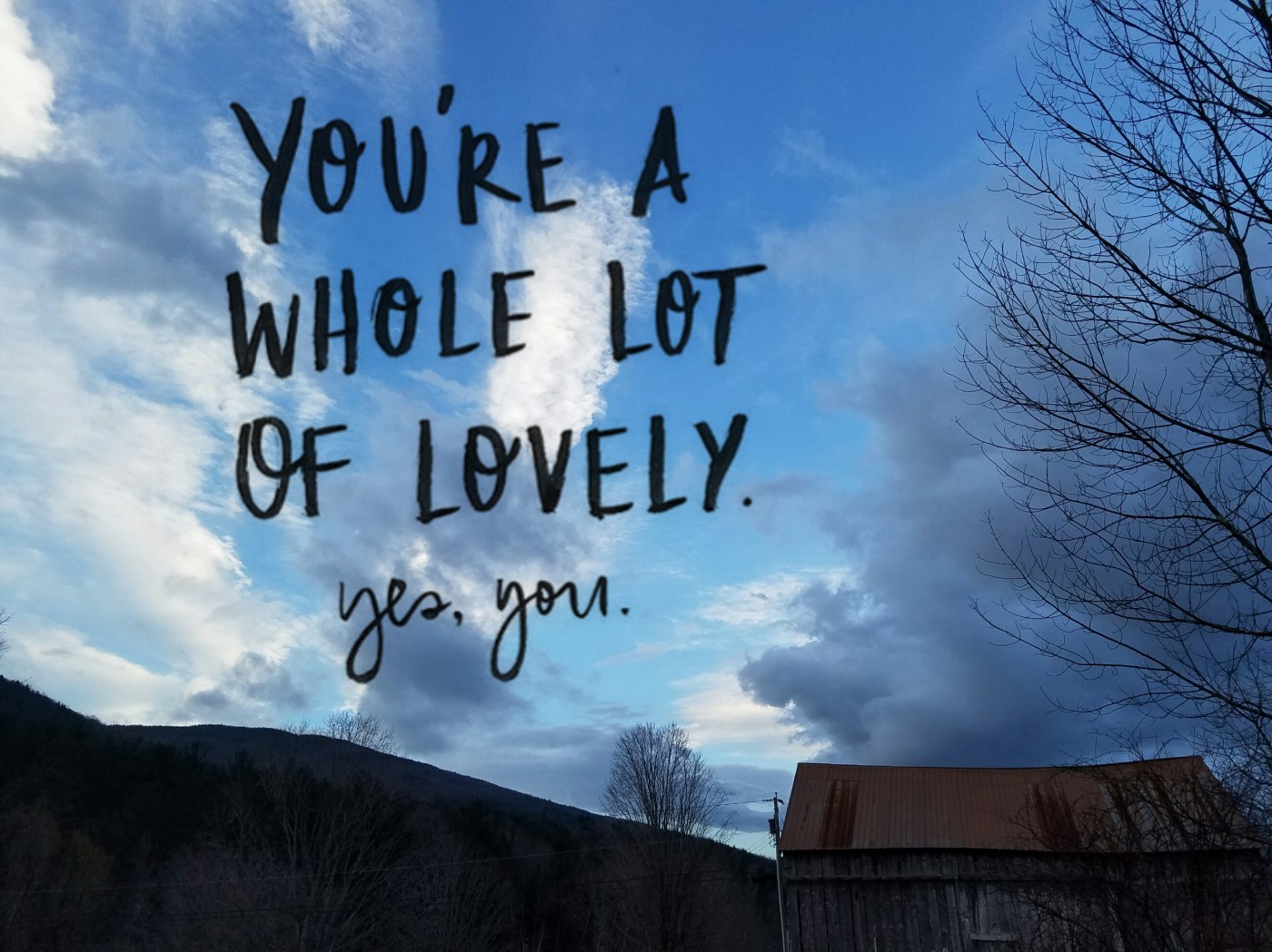 Better Beauty Vermont You're a whole lot of lovely, yes you