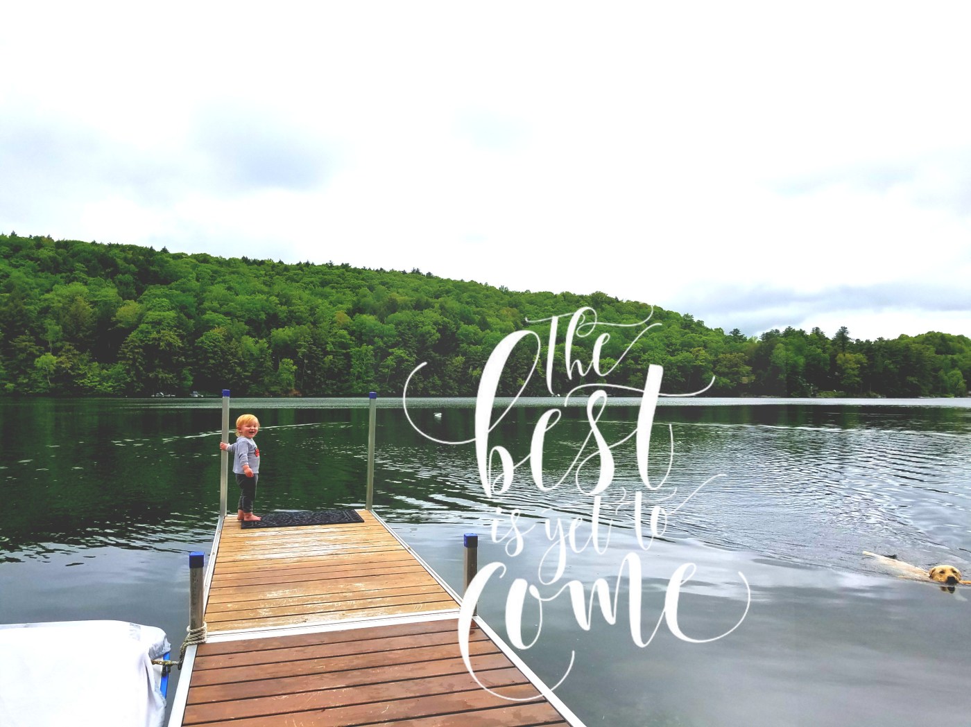 Better Beauty Vermont The best is yet to come toddler on dock lake dog swimming