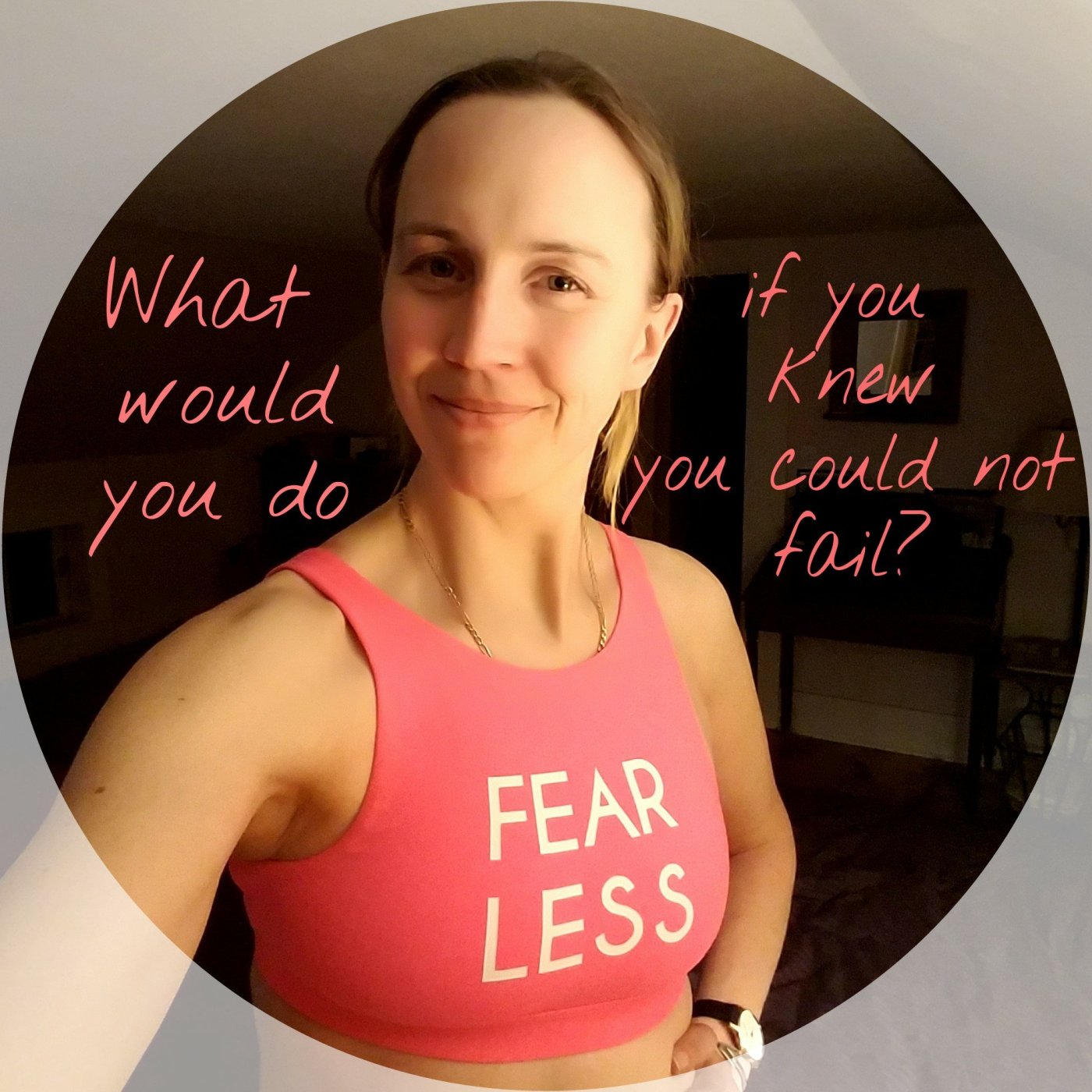 Better Beauty Vermont- What would you do if you knew you could not fail?